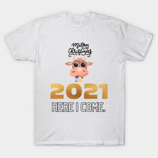 2021 Here I come Cow T-Shirt